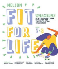 Cover image for Nelson Fit For Life Health and Physical Education for the Australian Curriculum Levels 7 and 8 Workbook