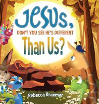 Cover image for Jesus, Don't You See He's Different Than Us?