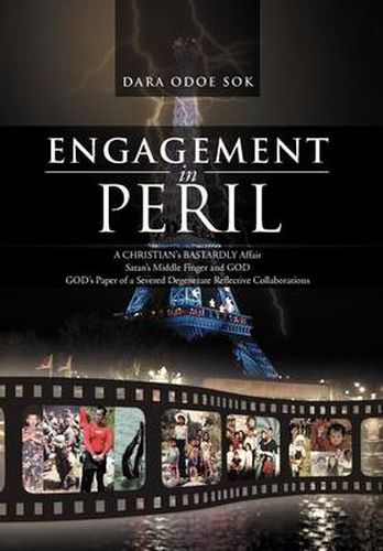 Cover image for Engagement in Peril: A Christian's Bastardly Affair Satan's Middle Finger and God God's Paper of a Severed Degenerate Reflective Collaborat