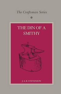 Cover image for The Craftsman Series: The Din of a Smithy