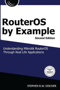 Cover image for RouterOS by Example, 2nd Edition: B&W: B&W Version