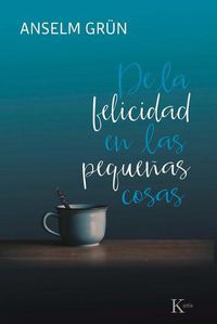 Cover image for de la Felicidad En Las Pequenas Cosas