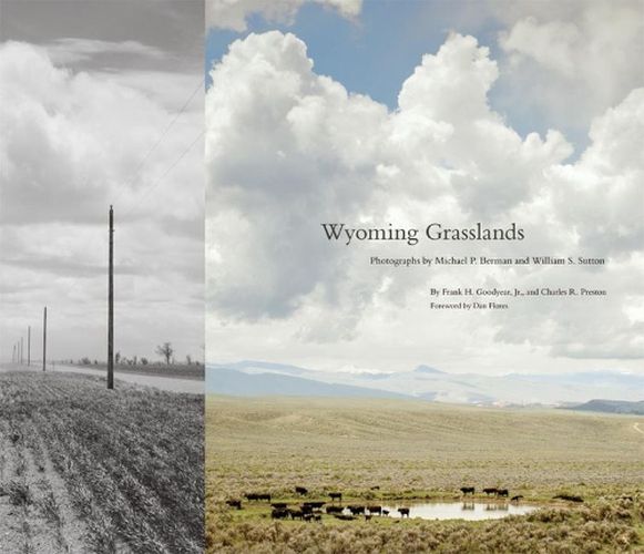 Cover image for Wyoming Grasslands: Photographs by Michael P. Berman and William S. Sutton