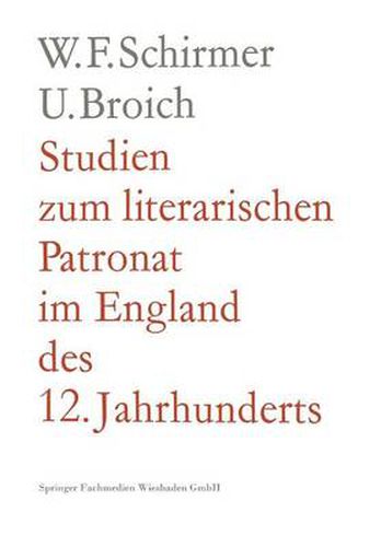 Studien Zum Literarischen Patronat Im England Des 12. Jahrhunderts