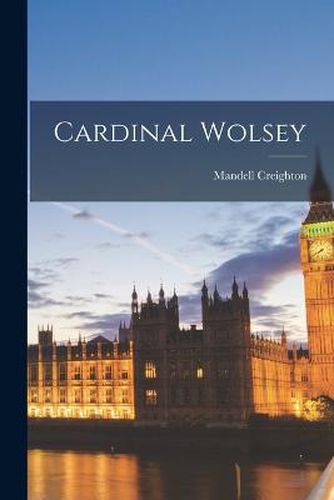 Cover image for Cardinal Wolsey