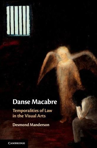 Cover image for Danse Macabre: Temporalities of Law in the Visual Arts