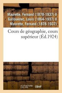 Cover image for Cours de Geographie, Redige Conformement Aux Programmes Officiels de 1923