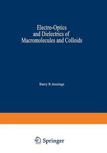 Cover image for Electro-Optics and Dielectrics of Macromolecules and Colloids