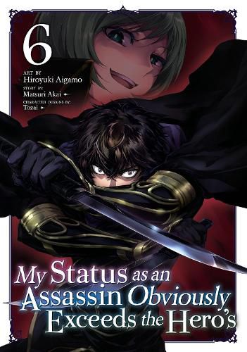 Cover image for My Status as an Assassin Obviously Exceeds the Hero's (Manga) Vol. 6