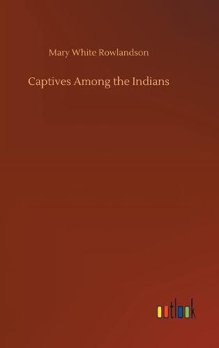 Captives Among the Indians