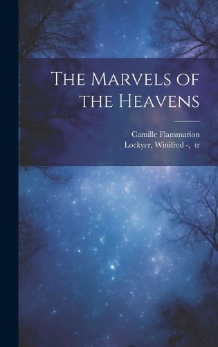 Cover image for The Marvels of the Heavens