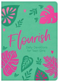 Cover image for Flourish: Daily Devotions for Teen Girls