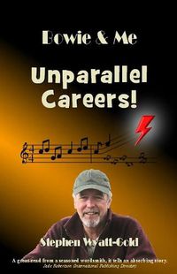 Cover image for Unparallel Careers!: Bowie & Me