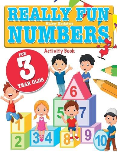 Cover image for Really Fun Numbers For 3 Year Olds: A fun & educational counting numbers activity book for three year old children