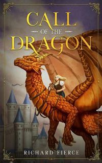 Cover image for Call of the Dragon: Marked by the Dragon Book 3