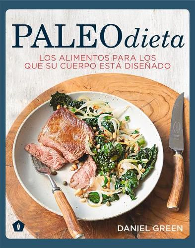Cover image for Paleodieta: Los Alimentos Para Los Que Su Cuerpo Esta Disenado