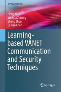 Cover image for Learning-based VANET Communication and Security Techniques