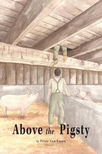 Cover image for Above the Pigsty