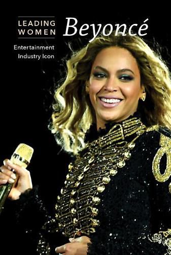 Beyonce: Entertainment Industry Icon