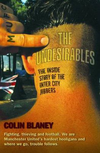 Cover image for The Undesirables: The Inside Story of the Inter City Jibbers