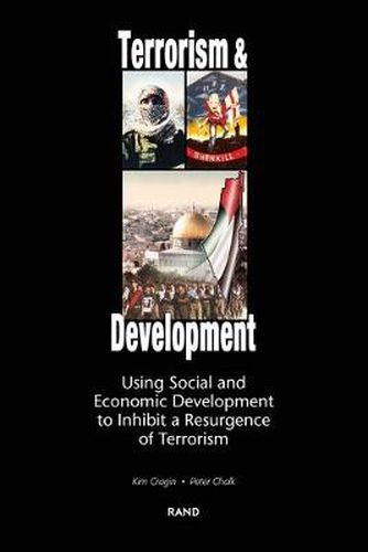 Terrorism and Development: Using Social and Economic Development Policies to Inhibit a Resurgence of Terrorism