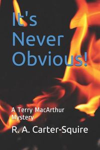 Cover image for It's Never Obvious!: A Terry MacArthur Mystery
