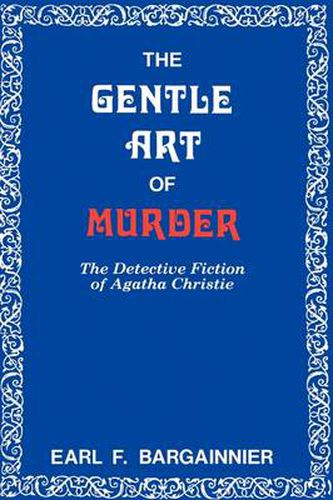 Cover image for The Gentle Art of Murder: The Detective Fiction of Agatha Christie