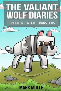 Cover image for The Valiant Wolf's Diaries Book 4