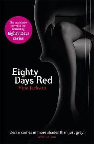 Cover image for Eighty Days Red: The third pulse-racing and romantic novel in the series you need to read this summer