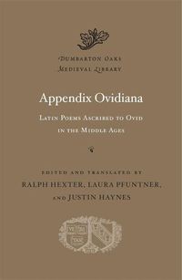 Cover image for Appendix Ovidiana: Latin Poems Ascribed to Ovid in the Middle Ages