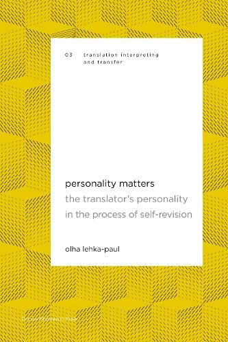 Cover image for Personality Matters: The Translator's Personality in the Process of Self-Revision