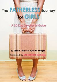 Cover image for The Fatherless Journey for Girls