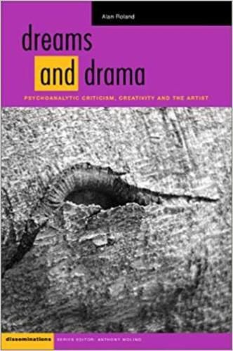 Cover image for Dreams and Drama: Psychoanalytic Criticism, Creativity and the Artist