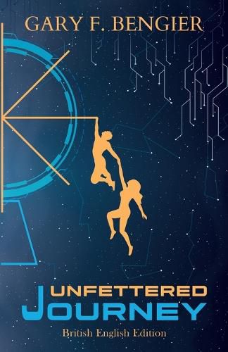 Cover image for Unfettered Journey: British English Edition