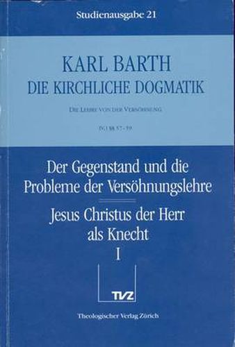 Cover image for Karl Barth: Die Kirchliche Dogmatik. Studienausgabe: Band 21: IV.1 57-59: Versohnungslehre