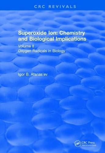 Cover image for Superoxide Ion: Chemistry and Biological Implications: Oxygen Radicals in Biology