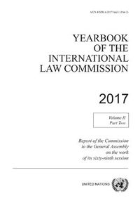 Cover image for Yearbook of the International Law Commission 2017, Vol. II, Part 2