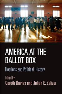 Cover image for America at the Ballot Box: Elections and Political History