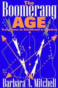 Cover image for The Boomerang Age: Transitions to Adulthood in Families