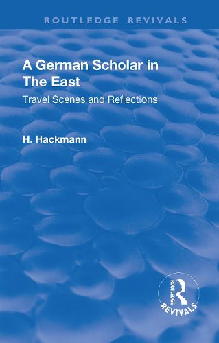 Cover image for A German Scholar in the East: Travel Scenes and Reflections