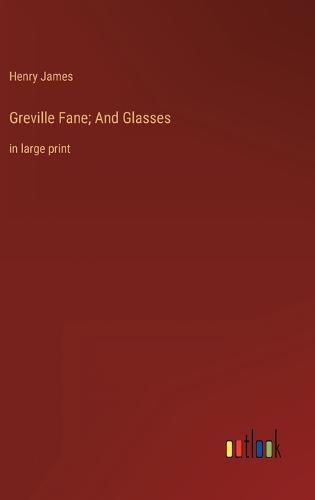 Cover image for Greville Fane; And Glasses