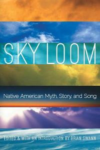 Cover image for Sky Loom: Native American Myth, Story, and Song