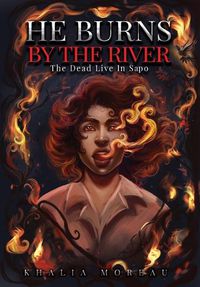 Cover image for He Burns By The River