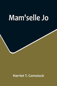 Cover image for Mam'selle Jo