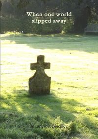 Cover image for When One World Slipped Away