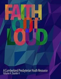 Cover image for Faith Out Loud - Volume 4, Quarter 4