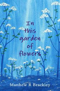 Cover image for In this garden of flowers