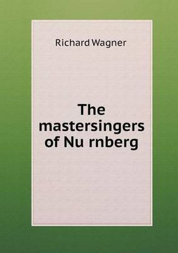 Cover image for The Mastersingers of NU Rnberg