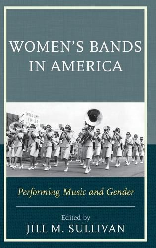 Cover image for Women's Bands in America: Performing Music and Gender