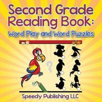 Cover image for Second Grade Reading Book: Word Play and Word Puzzles